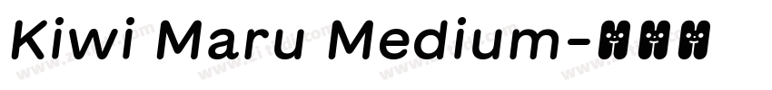 Kiwi Maru Medium字体转换